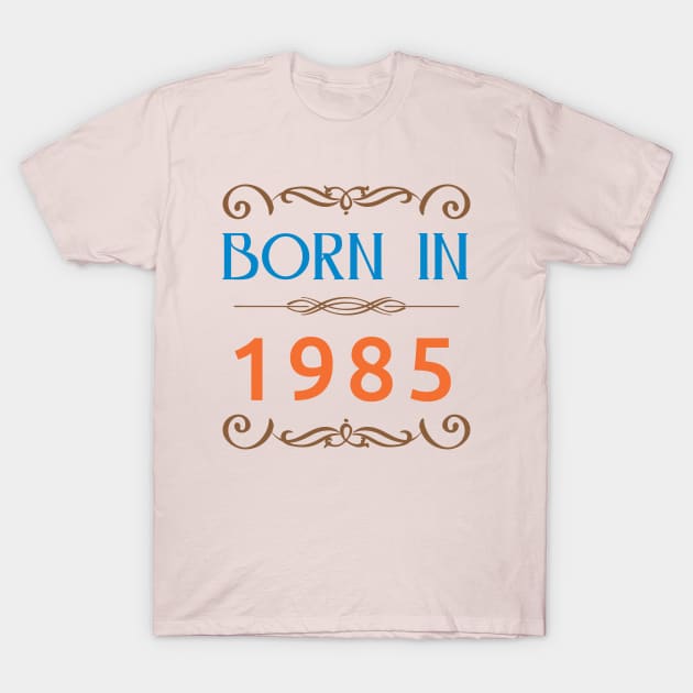 Born In 1985 newest T-Shirt by artfarissi